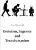 Evolution, Eugenics And Transhumanism - Paperback