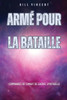 ArmÃ© pour la bataille: Commandes de combat de guerre spirituelle