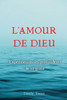 L'Amour de Dieu: ExpÃ©rimenter les profondeurs de sa grÃ¢ce