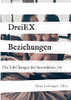 Dreiexbeziehungen: Ein Lifechanger Der Besonderen Art (German Edition) - Paperback