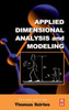 Applied Dimensional Analysis and Modeling