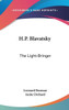 H.P. Blavatsky: The Light-Bringer