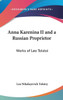 Anna Karenina II and a Russian Proprietor: Works of Leo Tolstoi