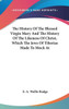 The History Of The Blessed Virgin Mary And The History Of The Likeness Of Christ, Which The Jews Of Tiberias Made To Mock At