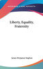 Liberty, Equality, Fraternity