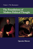 The Foundations Of Modern Political Thought, Vol. 1: The Renaissance