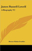James Russell Lowell: A Biography V2