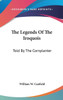 The Legends Of The Iroquois: Told By The Cornplanter