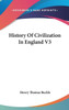 History Of Civilization In England V3