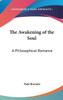 The Awakening of the Soul: A Philosophical Romance
