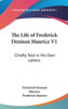 The Life of Frederick Denison Maurice V1: Chiefly Told in His Own Letters