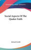Social Aspects Of The Quaker Faith