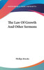 The Law Of Growth And Other Sermons