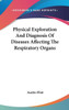 Physical Exploration And Diagnosis Of Diseases Affecting The Respiratory Organs