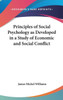 Principles of Social Psychology as Developed in a Study of Economic and Social Conflict