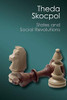 States And Social Revolutions: A Comparative Analysis Of France, Russia, And China (Canto Classics)