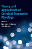 Theory And Applications Of Colloidal Suspension Rheology (Cambridge Series In Chemical Engineering)