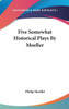 Five Somewhat Historical Plays By Moeller