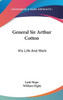 General Sir Arthur Cotton: His Life And Work