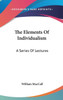 The Elements Of Individualism: A Series Of Lectures