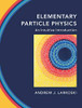 Elementary Particle Physics: An Intuitive Introduction