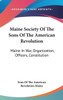 Maine Society Of The Sons Of The American Revolution: Maine In War, Organization, Officers, Constitution