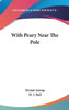 With Peary Near The Pole