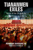 Tiananmen Exiles: Voices Of The Struggle For Democracy In China (Palgrave Studies In Oral History)