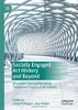 Socially Engaged Art History And Beyond: Alternative Approaches To The Theory And Practice Of Art History