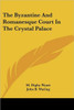 The Byzantine And Romanesque Court In The Crystal Palace