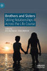Brothers And Sisters: Sibling Relationships Across The Life Course