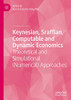 Keynesian, Sraffian, Computable And Dynamic Economics: Theoretical And Simulational (Numerical) Approaches