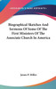 Biographical Sketches And Sermons Of Some Of The First Ministers Of The Associate Church In America