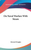On Naval Warfare With Steam