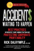 Accidents Waiting to Happen: Best Practices in Workers' Comp Administration and Protecting Corporate Profitability
