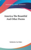 America The Beautiful And Other Poems