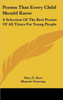Poems That Every Child Should Know: A Selection Of The Best Poems Of All Times For Young People