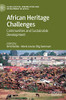 African Heritage Challenges: Communities And Sustainable Development (Globalization, Urbanization And Development In Africa)