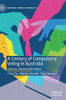 A Century Of Compulsory Voting In Australia: Genesis, Impact And Future (Elections, Voting, Technology)