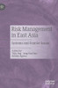 Risk Management In East Asia: Systems And Frontier Issues (Governing China In The 21St Century)