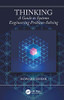 Thinking: A Guide To Systems Engineering Problem-Solving