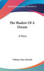 The Shadow Of A Dream: A Story