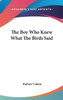 The Boy Who Knew What The Birds Said