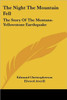 The Night the Mountain Fell: The Story of the Montana-Yellowstone Earthquake