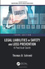Legal Liabilities In Safety And Loss Prevention: A Practical Guide, Third Edition (Occupational Safety & Health Guide Series)