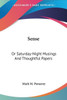 Sense: Or Saturday-Night Musings And Thoughtful Papers