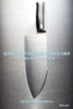 Leadership Lessons From A Chef: Finding Time To Be Great