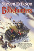 The Bonehunters: Book Six of the Malazan Book of the Fallen