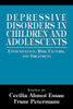 Depressive Disorders in Children and Adolescents: Epidemiology, Risk Factors, and Treatment
