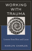 Working with Trauma: Lessons from Bion and Lacan
